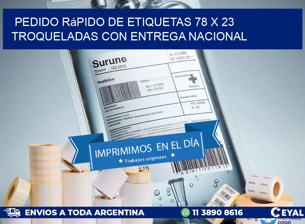 Pedido rápido de etiquetas 78 x 23 troqueladas con entrega nacional