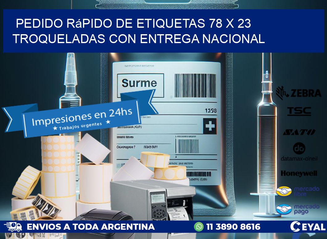 Pedido rápido de etiquetas 78 x 23 troqueladas con entrega nacional