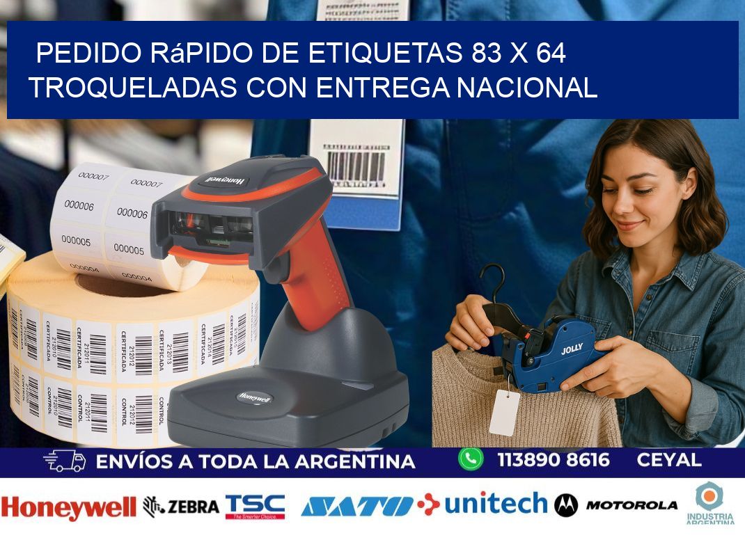 Pedido rápido de etiquetas 83 x 64 troqueladas con entrega nacional