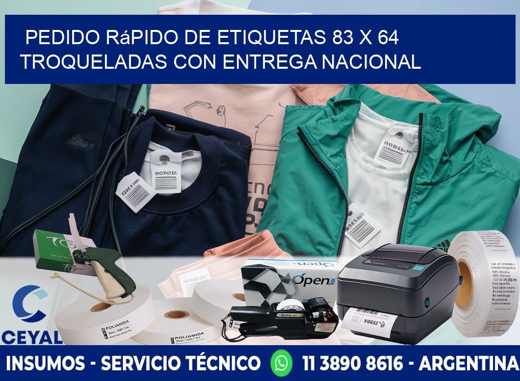 Pedido rápido de etiquetas 83 x 64 troqueladas con entrega nacional