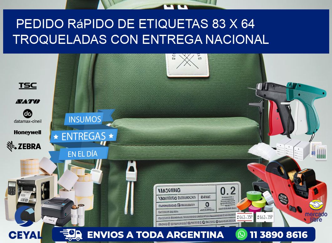 Pedido rápido de etiquetas 83 x 64 troqueladas con entrega nacional