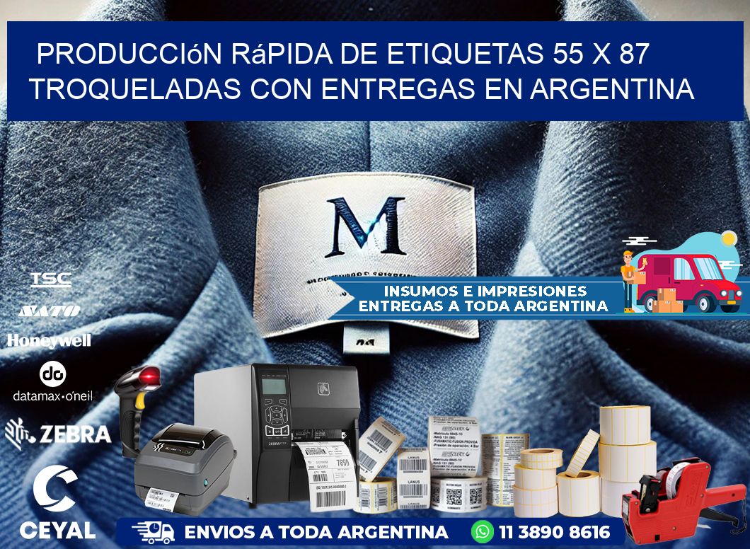 Producción rápida de etiquetas 55 x 87 troqueladas con entregas en Argentina
