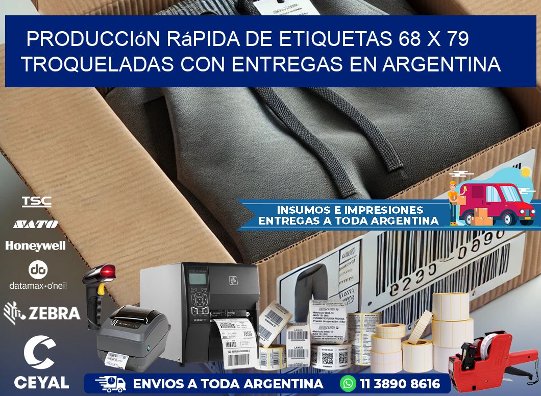 Producción rápida de etiquetas 68 x 79 troqueladas con entregas en Argentina