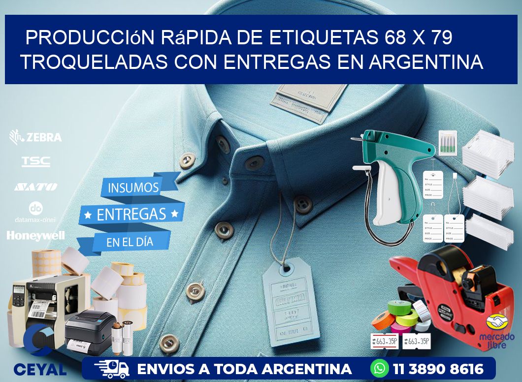 Producción rápida de etiquetas 68 x 79 troqueladas con entregas en Argentina