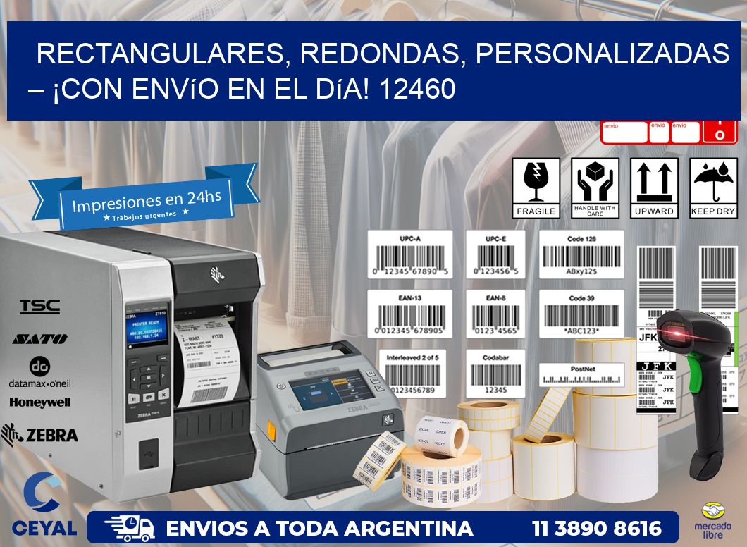 Rectangulares, Redondas, Personalizadas – ¡Con Envío en el Día! 12460