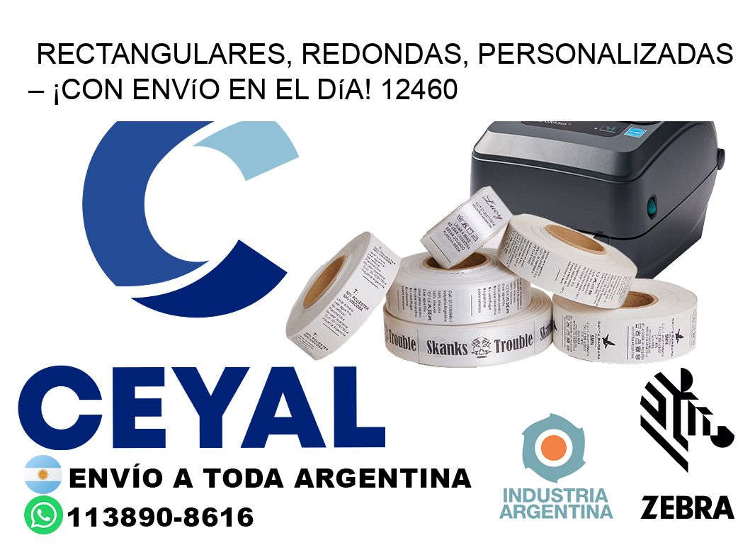 Rectangulares, Redondas, Personalizadas – ¡Con Envío en el Día! 12460