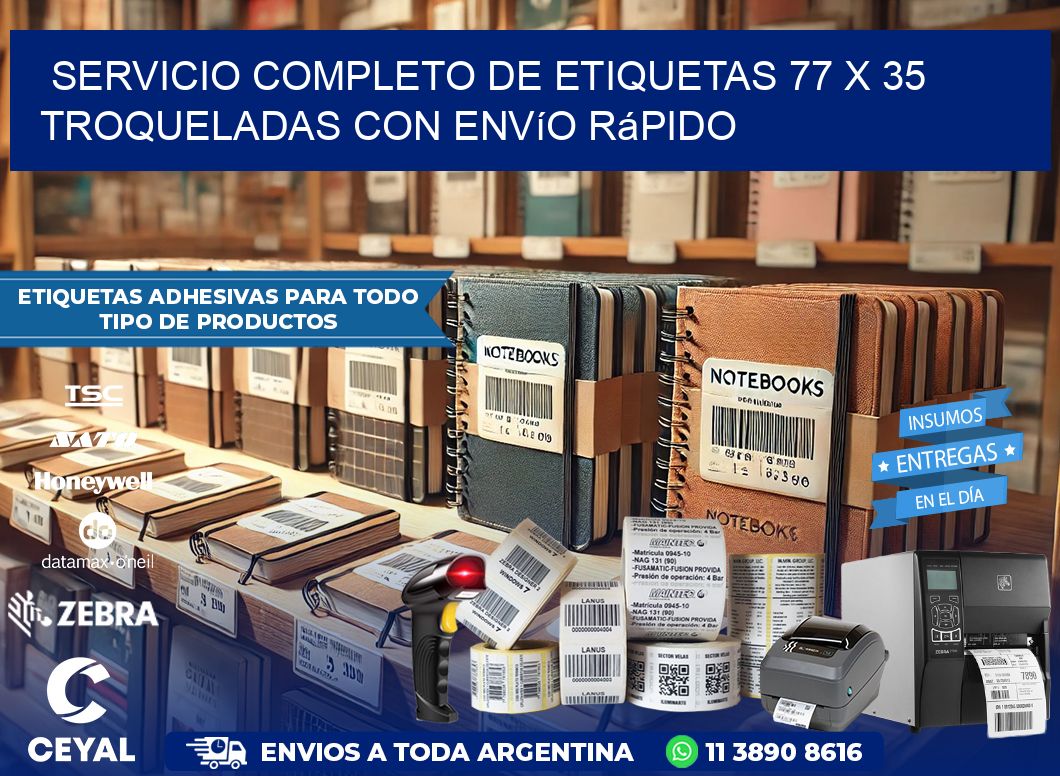 Servicio completo de etiquetas 77 x 35 troqueladas con envío rápido