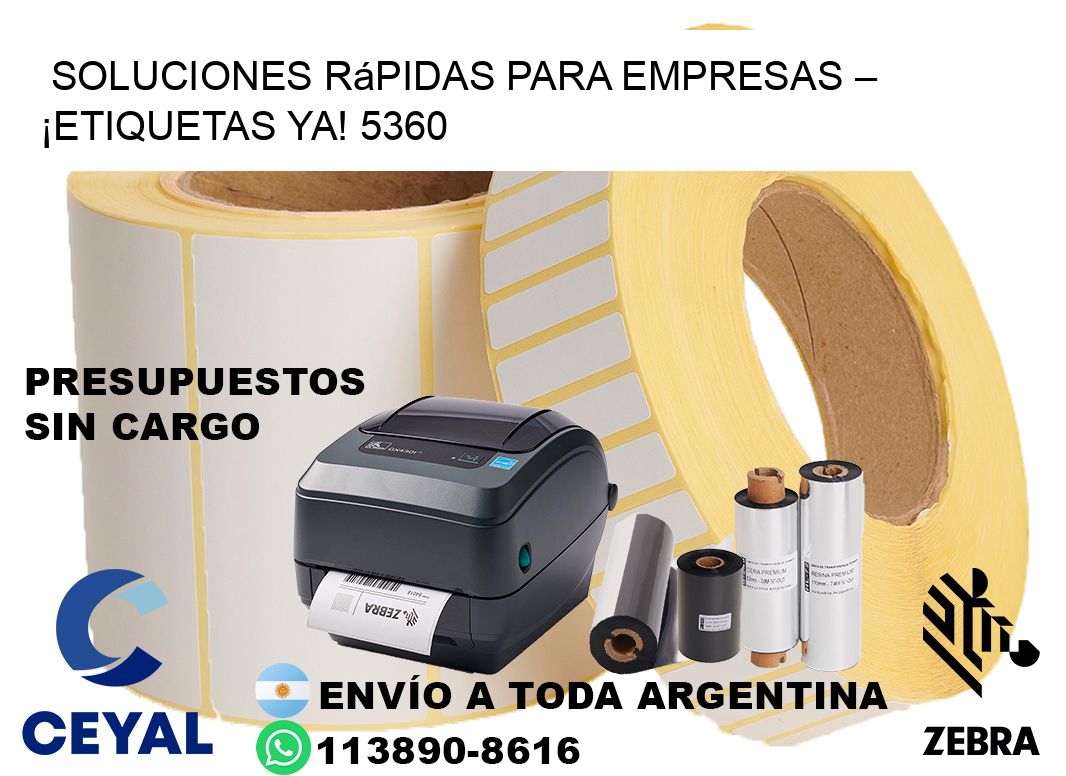 Soluciones Rápidas para Empresas – ¡Etiquetas Ya! 5360