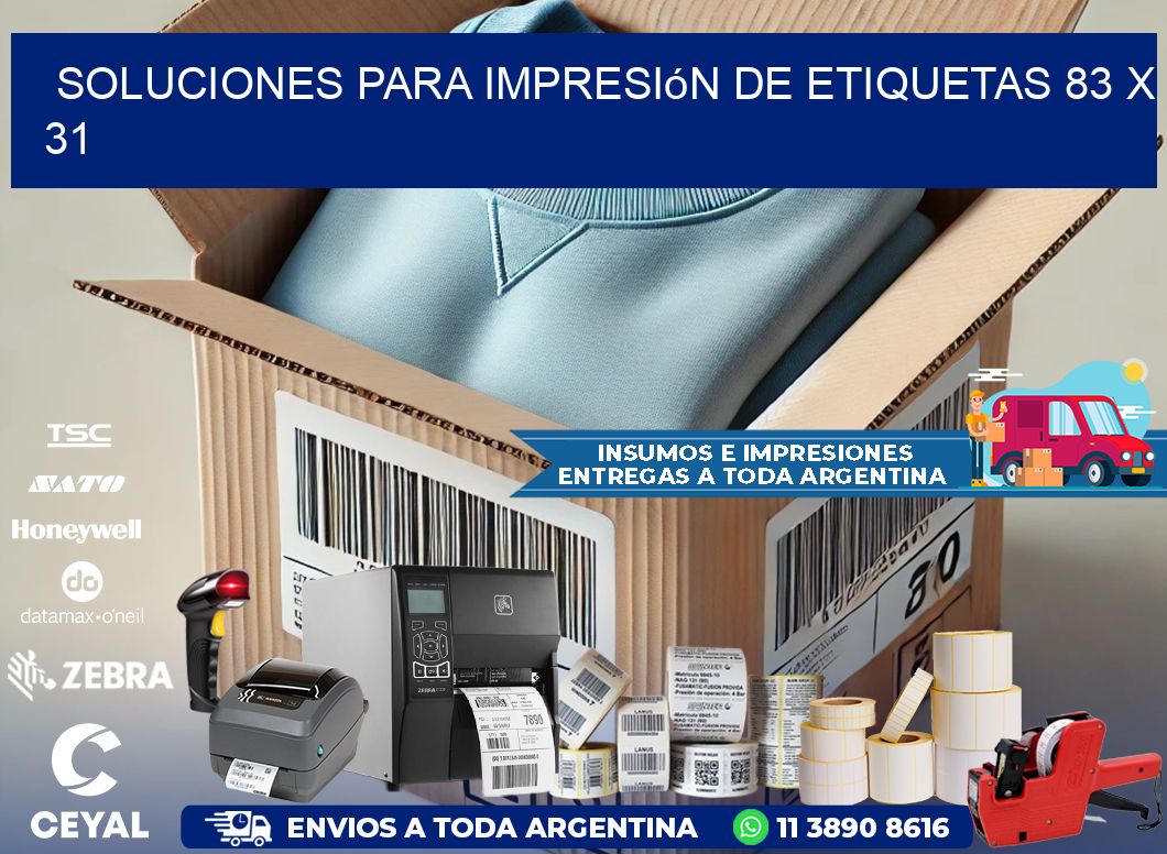 Soluciones para impresión de etiquetas 83 x 31
