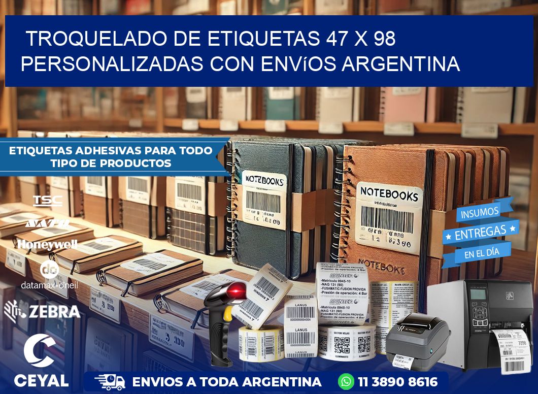 Troquelado de etiquetas 47 x 98 personalizadas con envíos Argentina