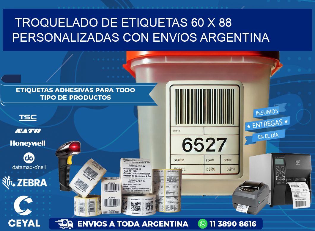 Troquelado de etiquetas 60 x 88 personalizadas con envíos Argentina
