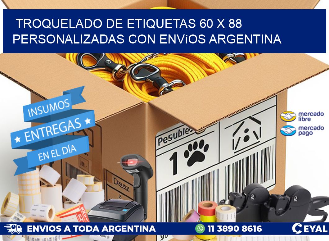 Troquelado de etiquetas 60 x 88 personalizadas con envíos Argentina