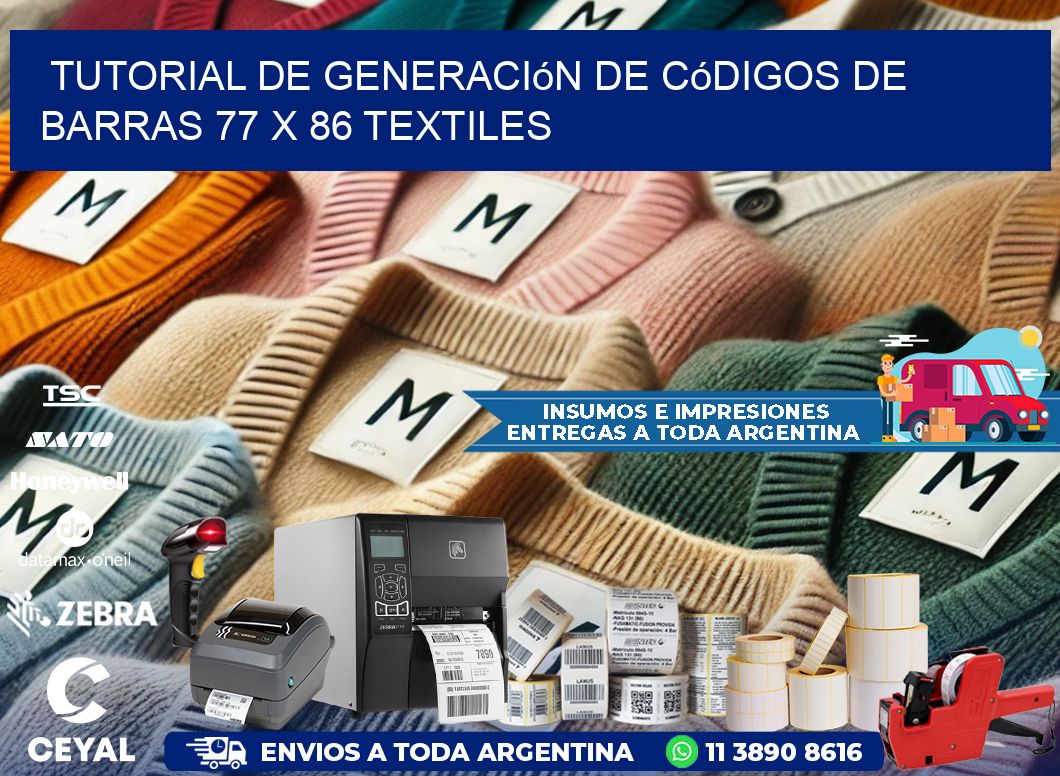 Tutorial de Generación de Códigos de Barras 77 x 86 Textiles