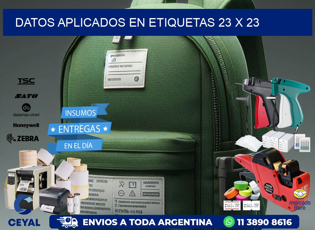 datos aplicados en etiquetas 23 x 23