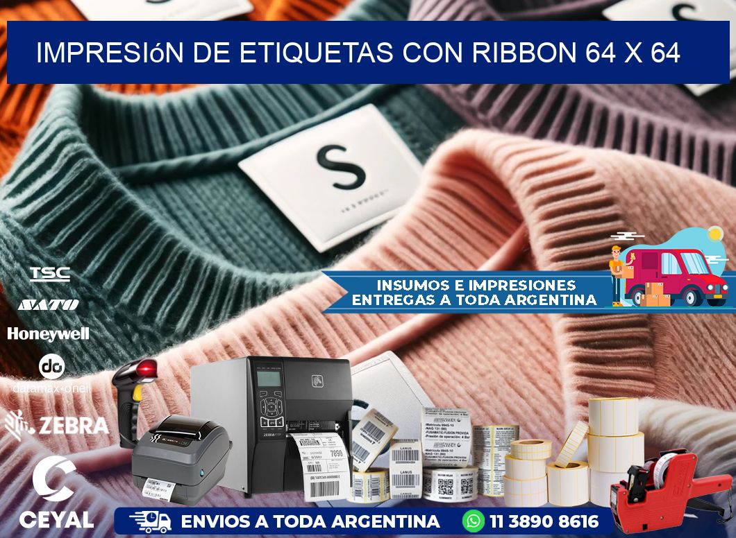 impresión de etiquetas con ribbon 64 x 64
