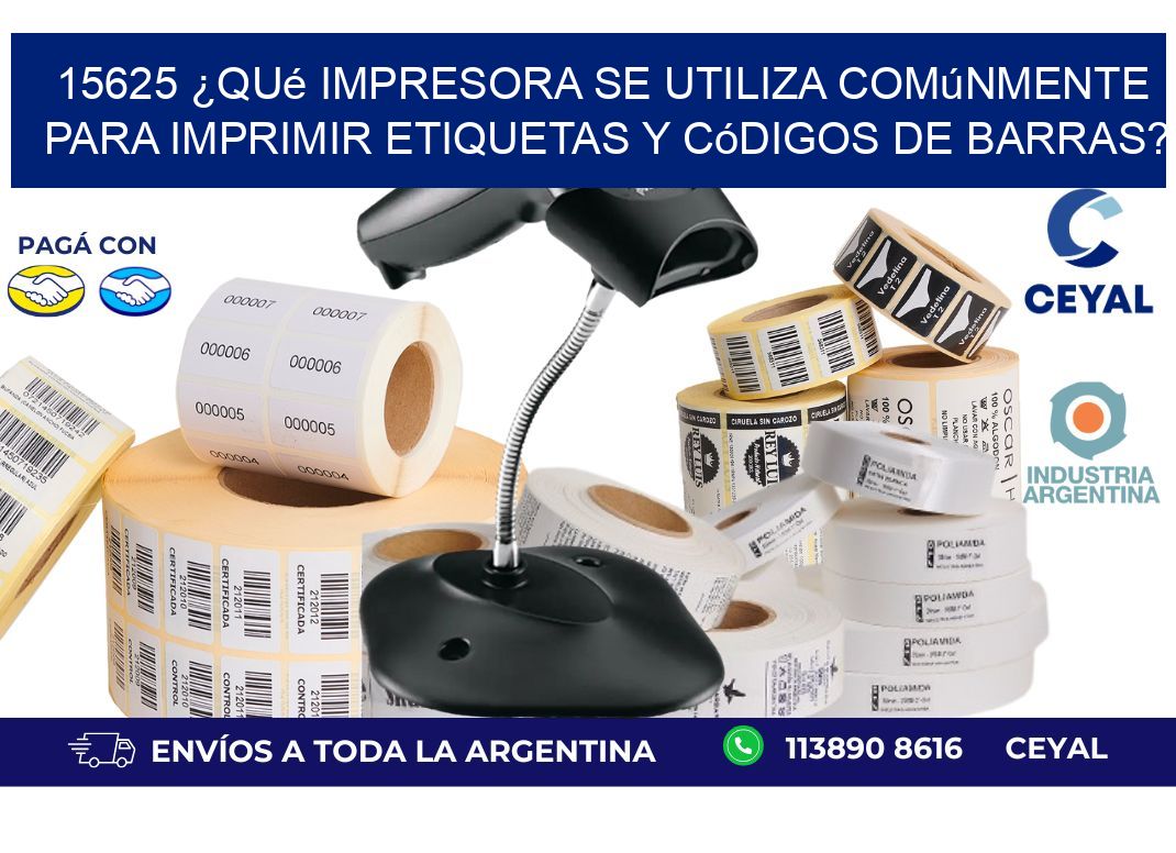 15625 ¿Qué impresora se utiliza comúnmente para imprimir etiquetas y códigos de barras?