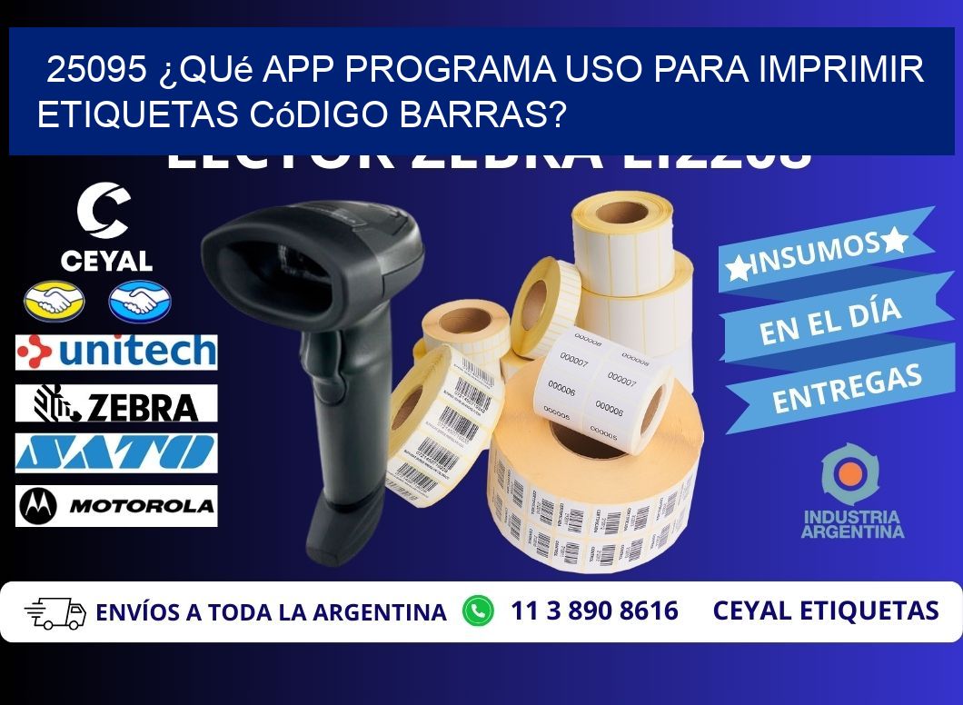 25095 ¿Qué app programa uso para imprimir etiquetas código barras?