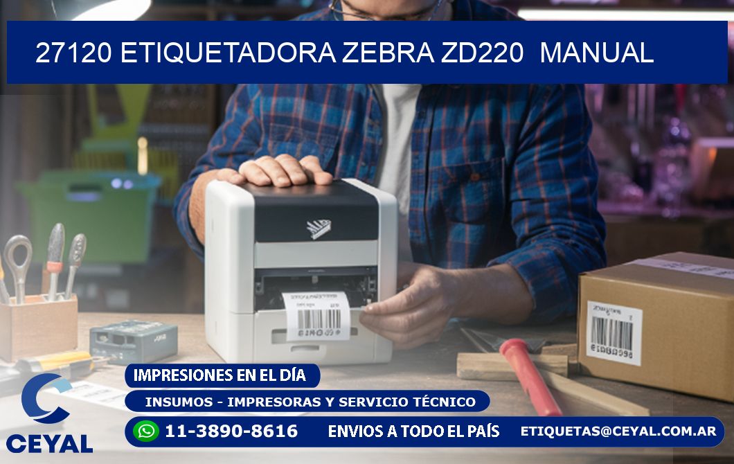 27120 Etiquetadora Zebra ZD220 manual