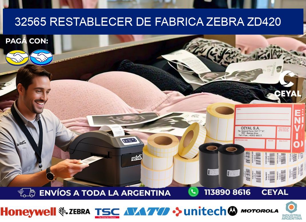 32565 Restablecer de fabrica zebra zd420