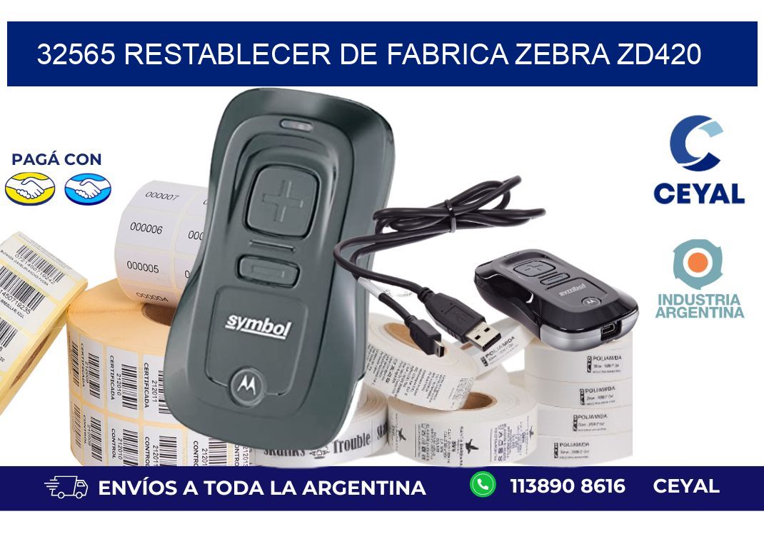 32565 Restablecer de fabrica zebra zd420