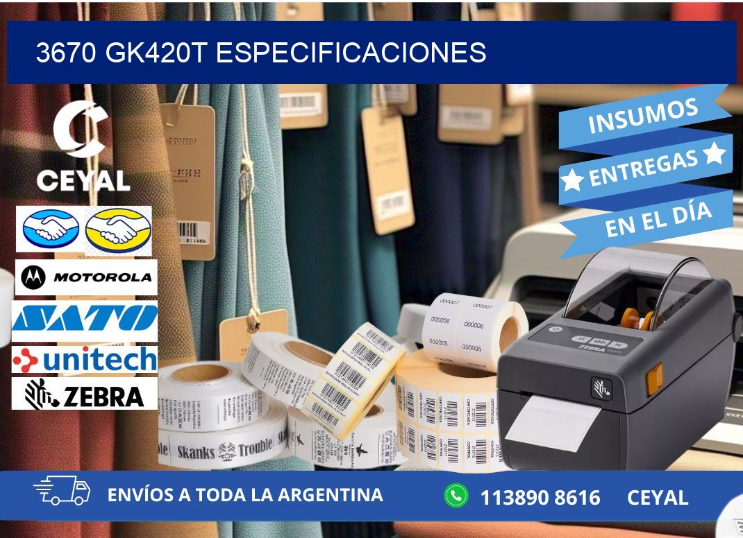 3670 GK420T especificaciones
