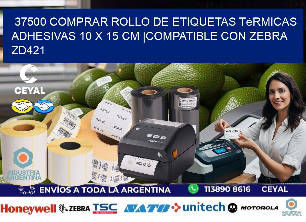 37500 Comprar Rollo de Etiquetas Térmicas Adhesivas 10 x 15 cm |Compatible con Zebra ZD421