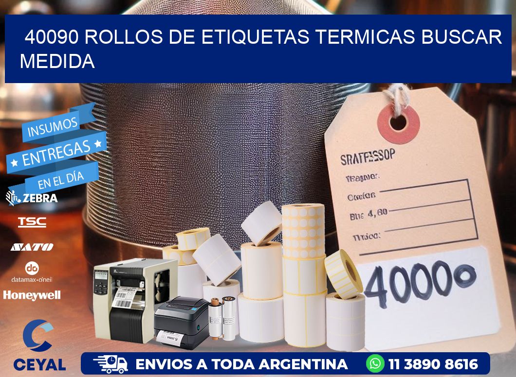 40090 rollos de etiquetas termicas buscar medida