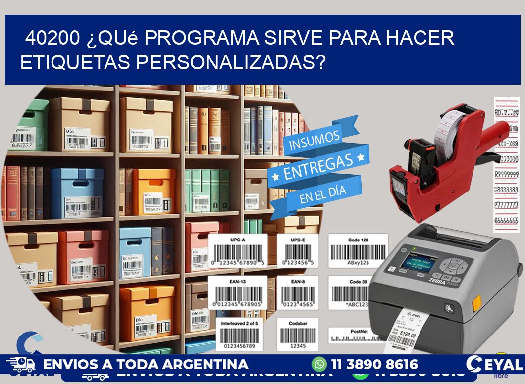 40200 ¿Qué programa sirve para hacer etiquetas personalizadas?