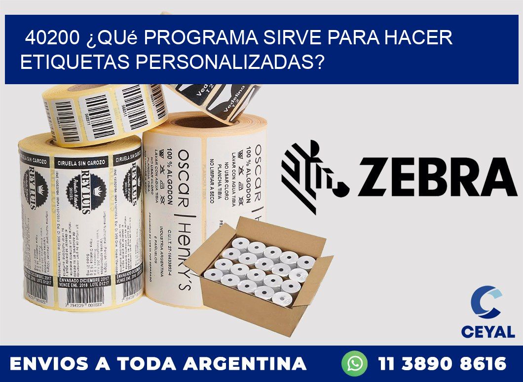 40200 ¿Qué programa sirve para hacer etiquetas personalizadas?