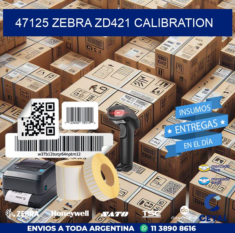 47125 Zebra ZD421 Calibration
