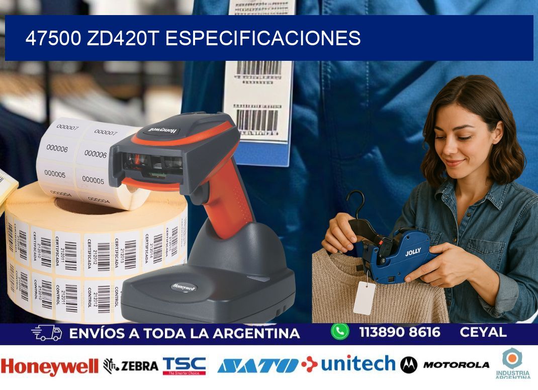 47500 ZD420t especificaciones