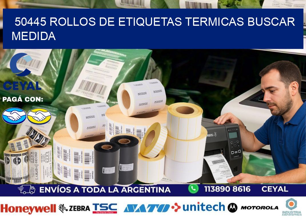 50445 rollos de etiquetas termicas buscar medida