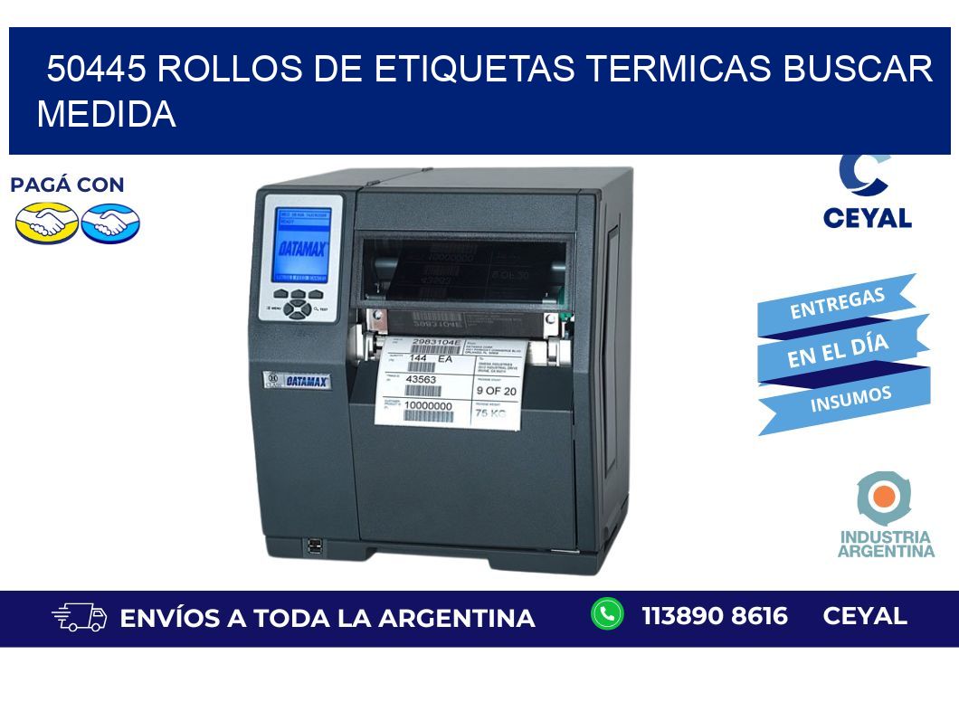 50445 rollos de etiquetas termicas buscar medida