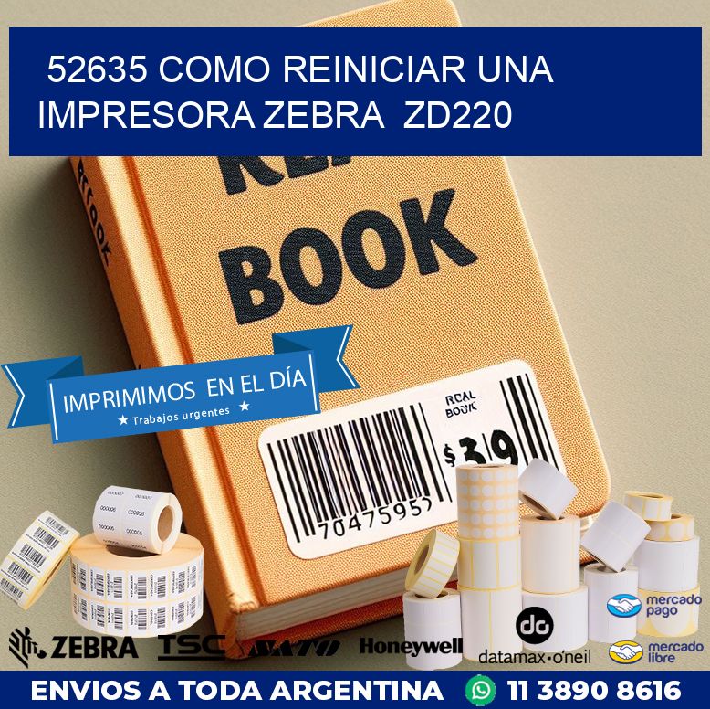 52635 Como reiniciar una impresora Zebra  ZD220