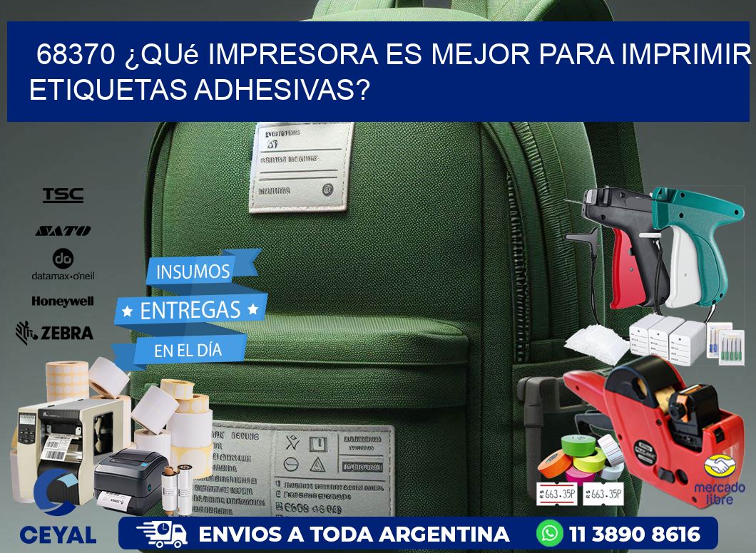 68370 ¿Qué impresora es mejor para imprimir etiquetas adhesivas?