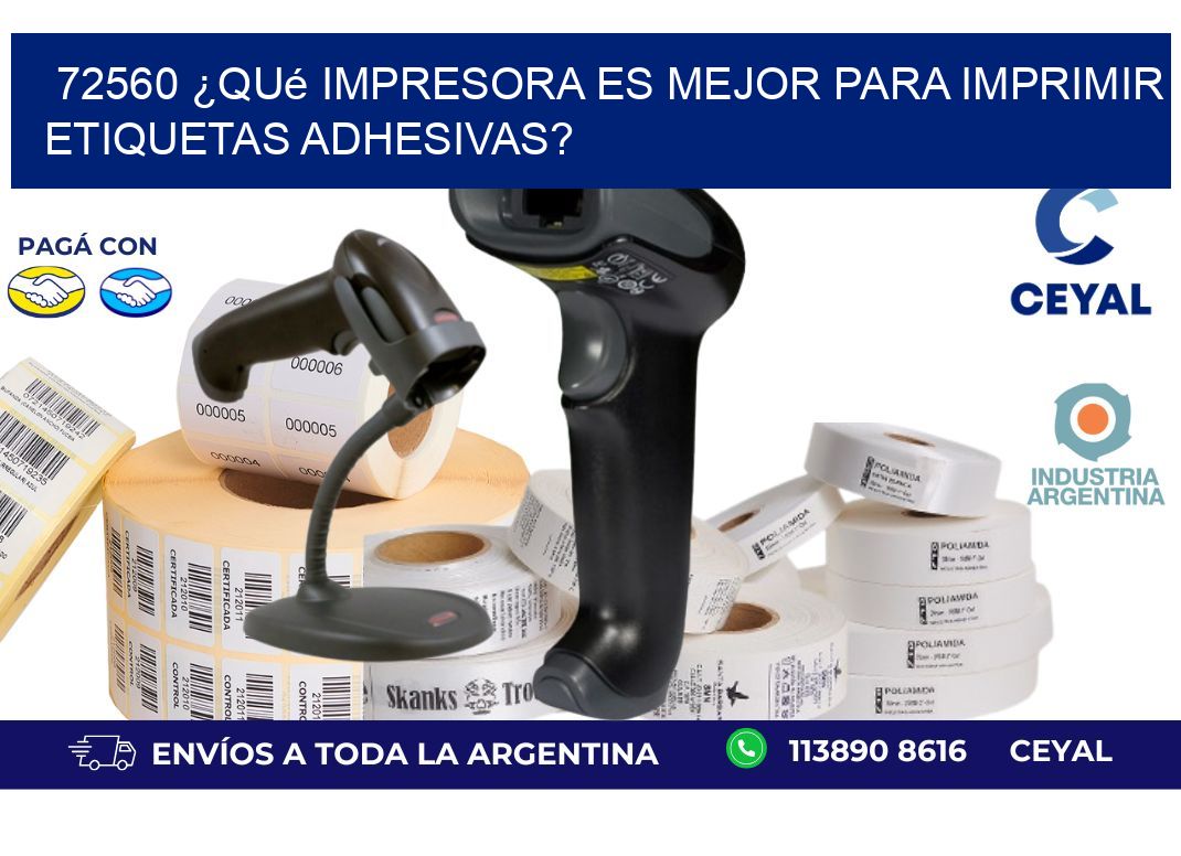 72560 ¿Qué impresora es mejor para imprimir etiquetas adhesivas?