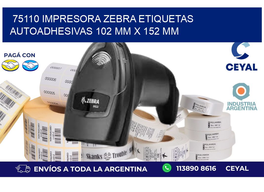75110 impresora zebra etiquetas autoadhesivas 102 mm x 152 mm
