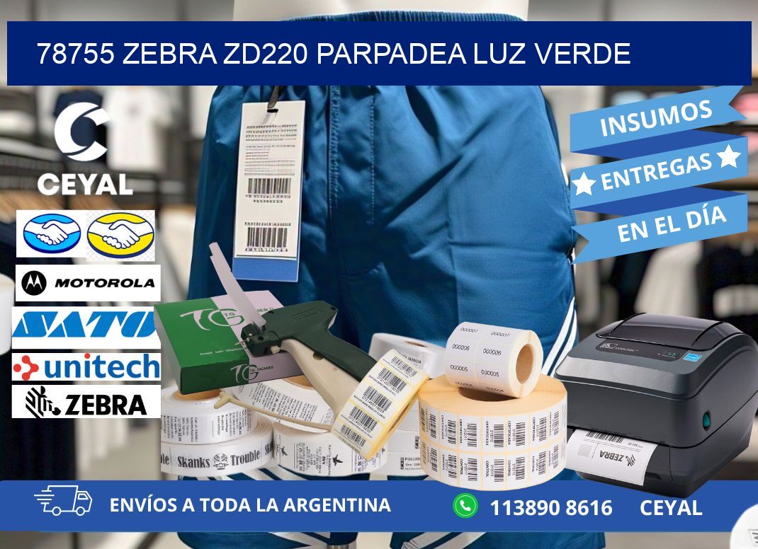 78755 Zebra ZD220 parpadea luz verde