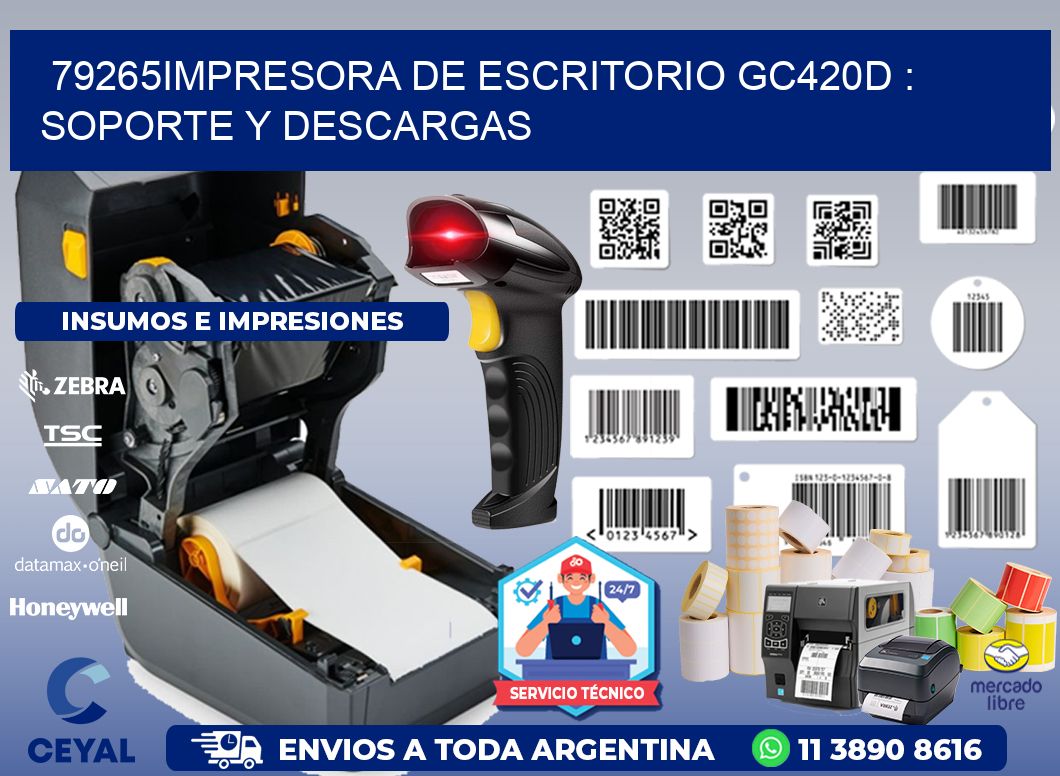 79265impresora de escritorio GC420d : Soporte y descargas