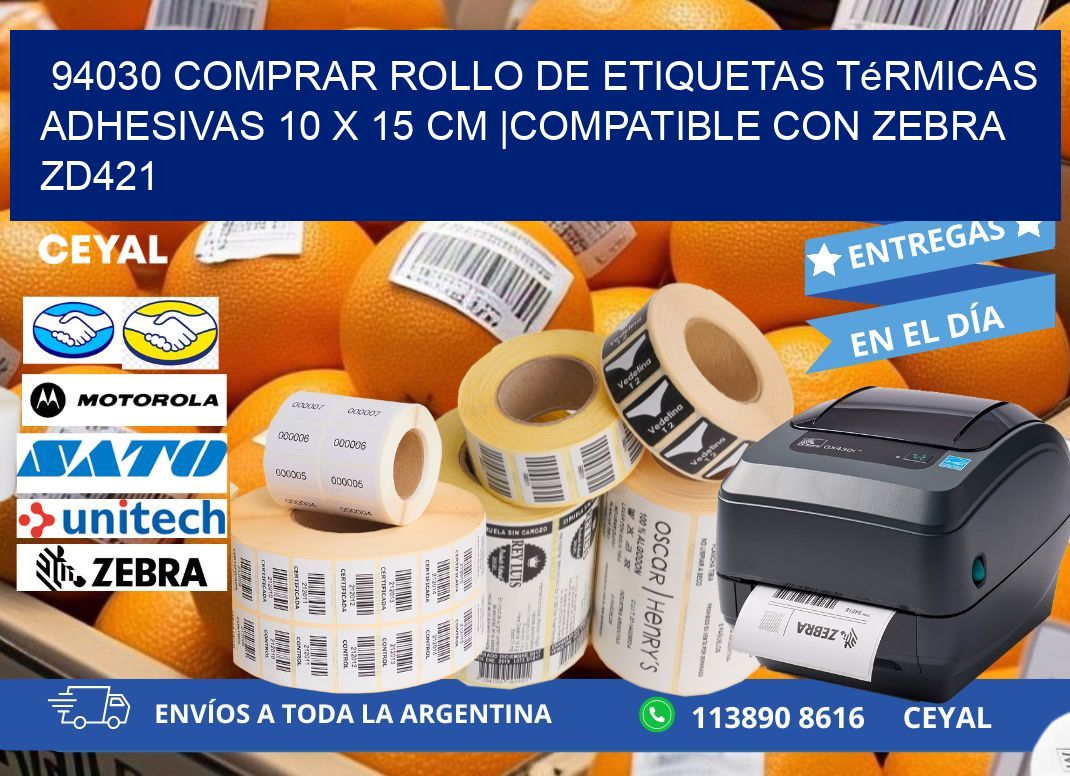 94030 Comprar Rollo de Etiquetas Térmicas Adhesivas 10 x 15 cm |Compatible con Zebra ZD421