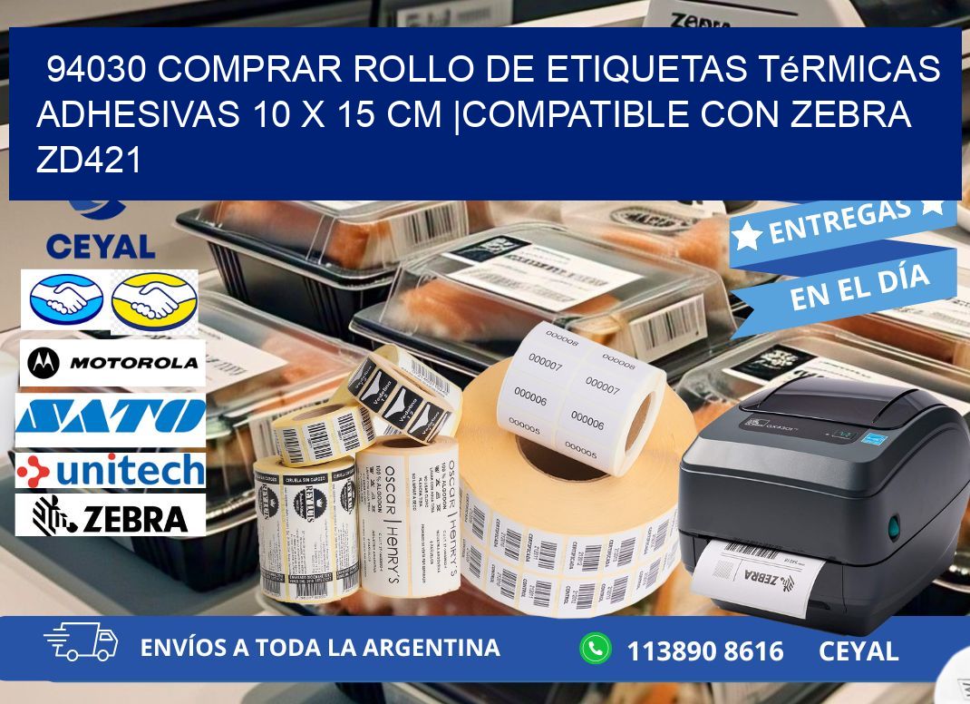 94030 Comprar Rollo de Etiquetas Térmicas Adhesivas 10 x 15 cm |Compatible con Zebra ZD421