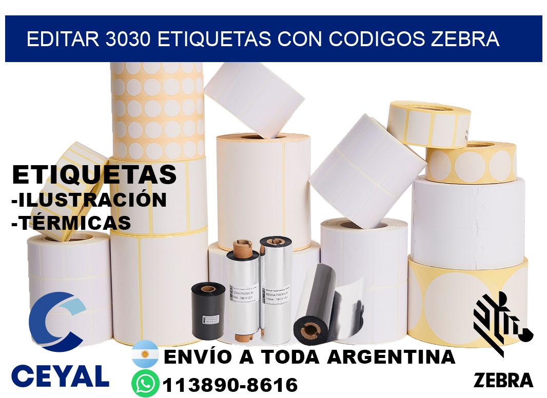 EDITAR 3030 ETIQUETAS CON CODIGOS ZEBRA