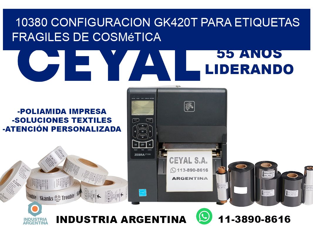 10380 configuracion gk420t para etiquetas fragiles de cosmética