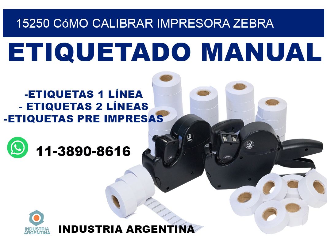 15250 cómo calibrar impresora zebra