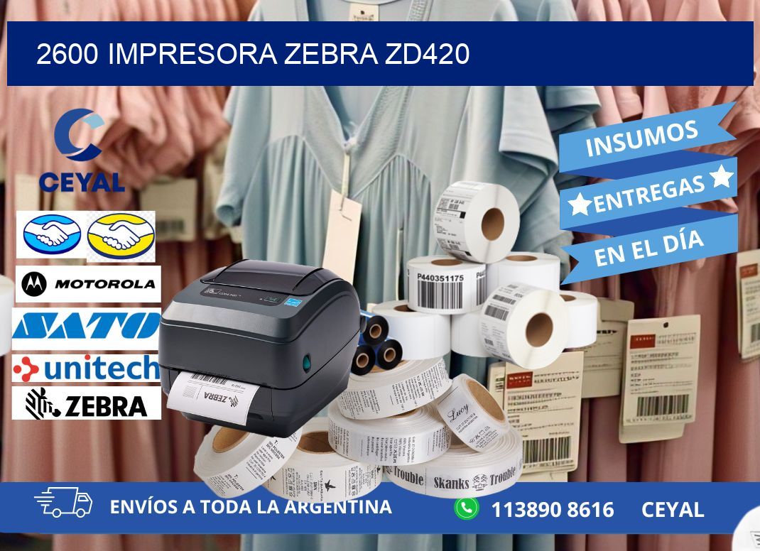 2600 Impresora Zebra ZD420