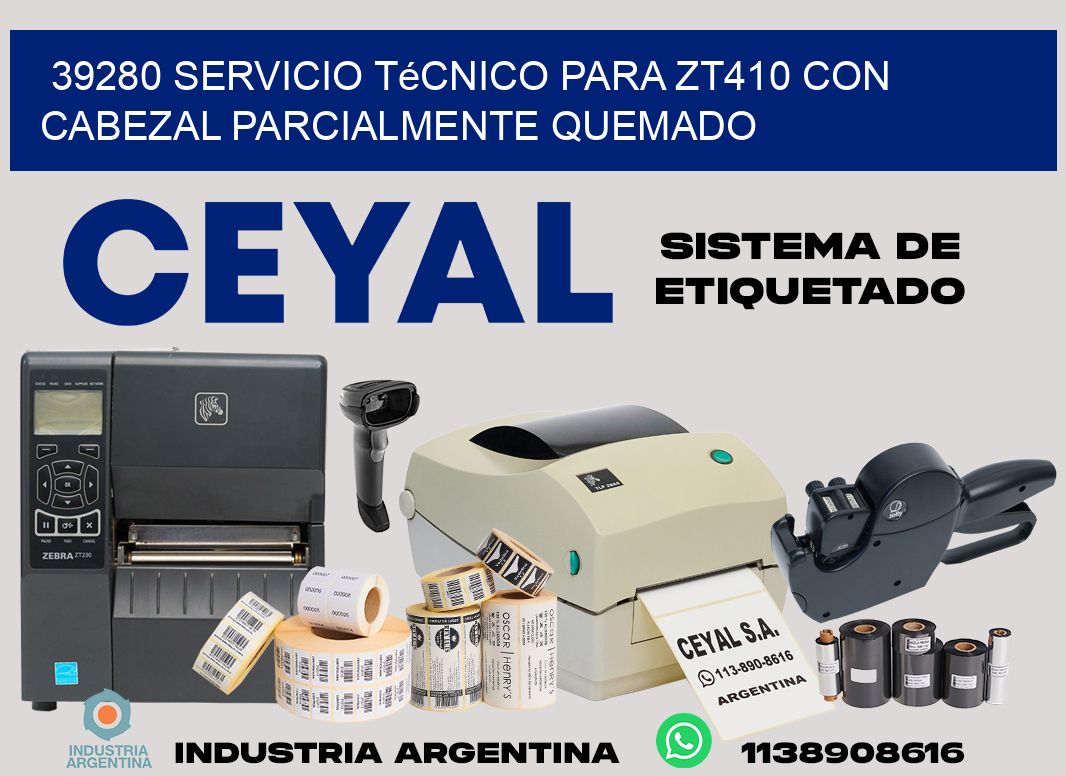 39280 servicio técnico para zt410 con cabezal parcialmente quemado