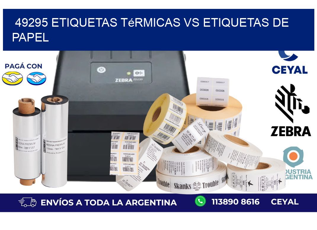 49295 etiquetas térmicas vs etiquetas de papel