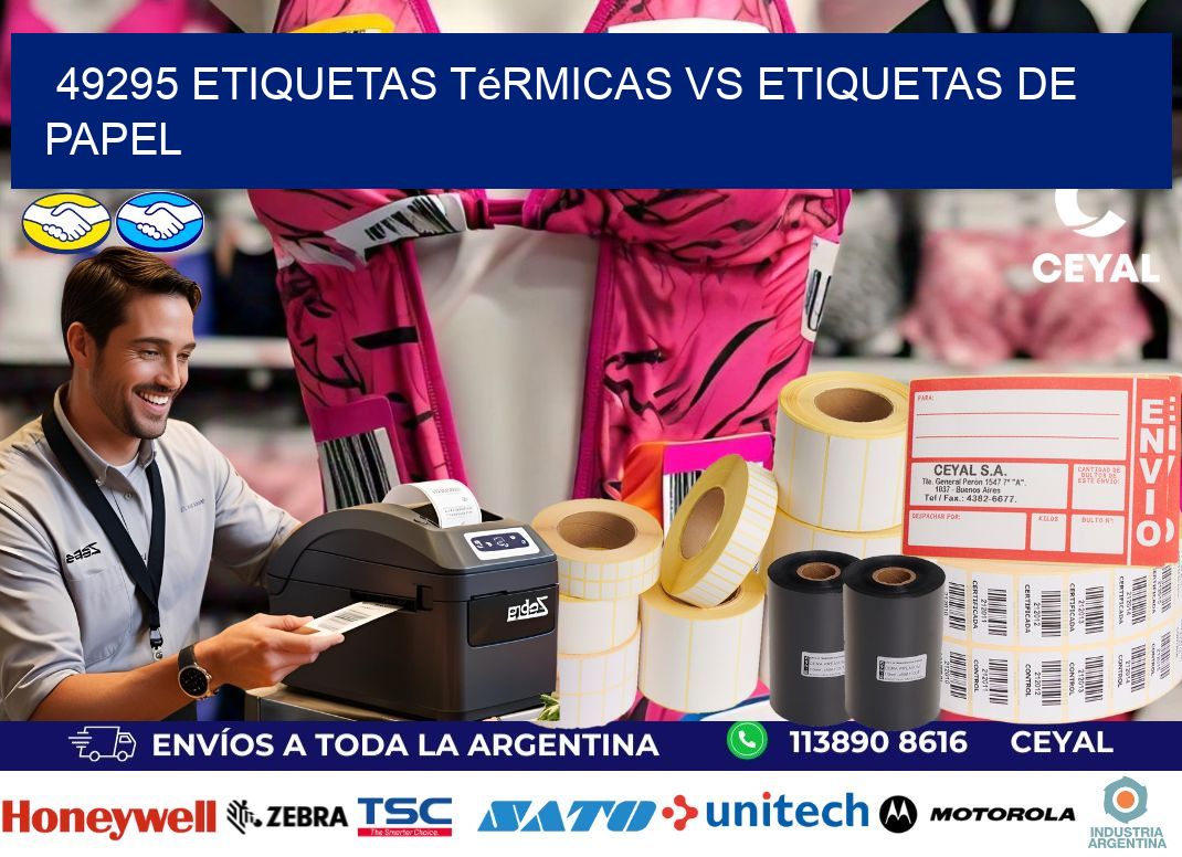 49295 etiquetas térmicas vs etiquetas de papel