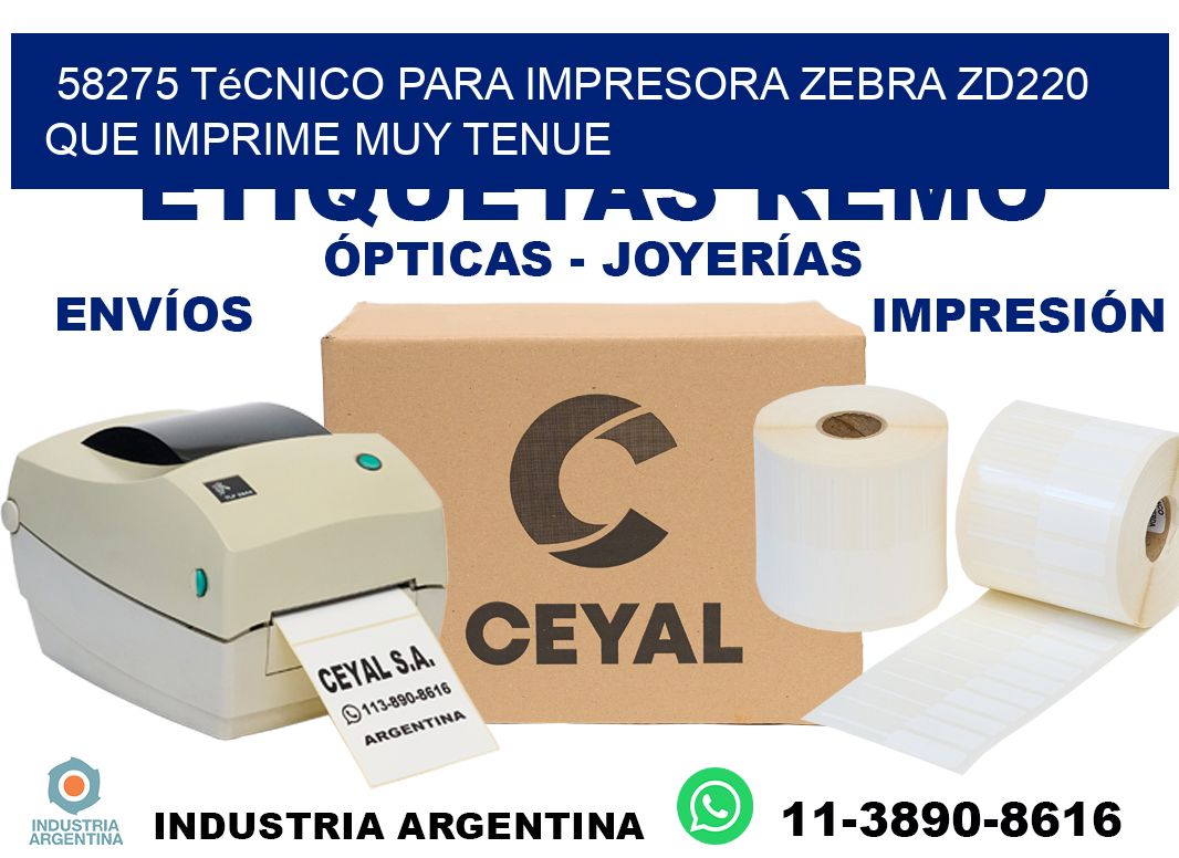58275 técnico para impresora zebra zd220 que imprime muy tenue
