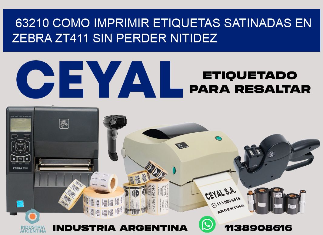 63210 como imprimir etiquetas satinadas en zebra zt411 sin perder nitidez
